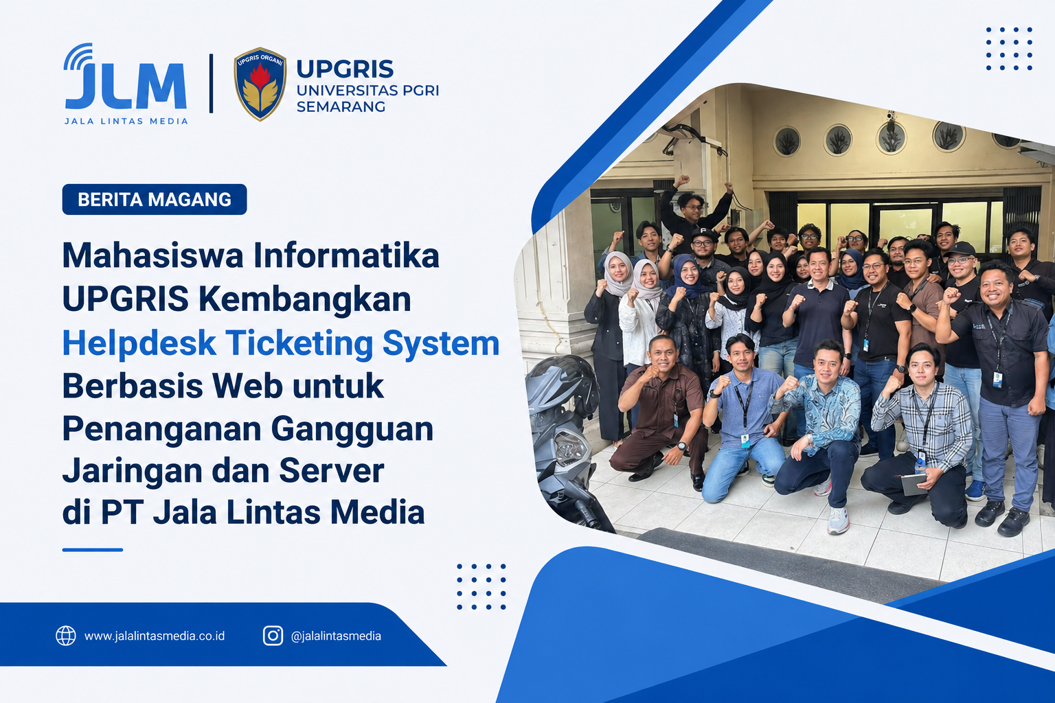 Mahasiswa Informatika UPGRIS Kembangkan Helpdesk Ticketing System Berbasis Web untuk Penanganan Gangguan Jaringan dan Server di PT Jala Lintas Media